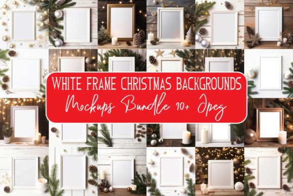 Mega Christmas White Frame Mockup Bundle: Graphics for Frames Amp